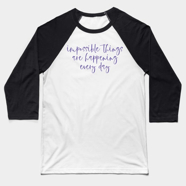 Cinderella impossible things broadway Baseball T-Shirt by taylor-lang